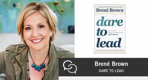 Dare to Lead - Brave Work. Tough Conversations. Whole Hearts (Brené Brown)