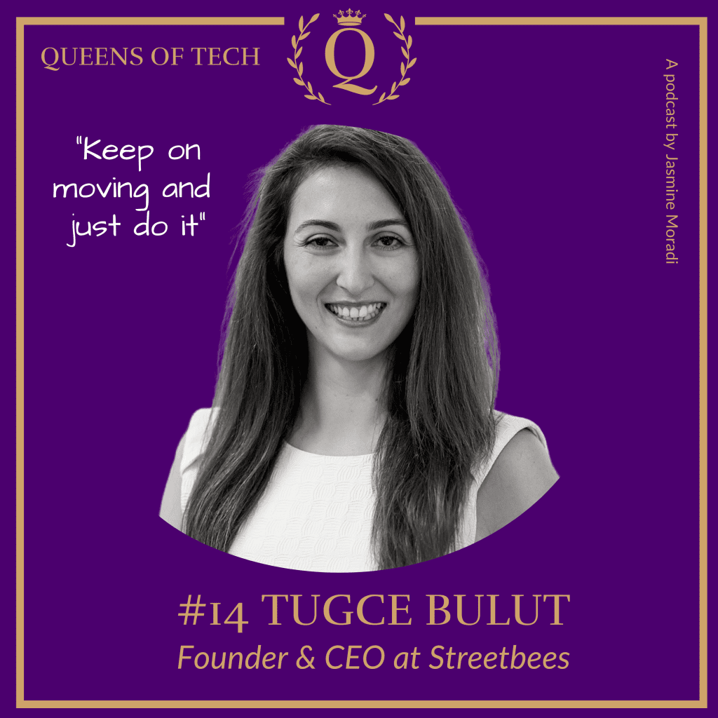Tugce-Bulut-Founder-CEO-Streetbees-Queens-of-Tech-podcast