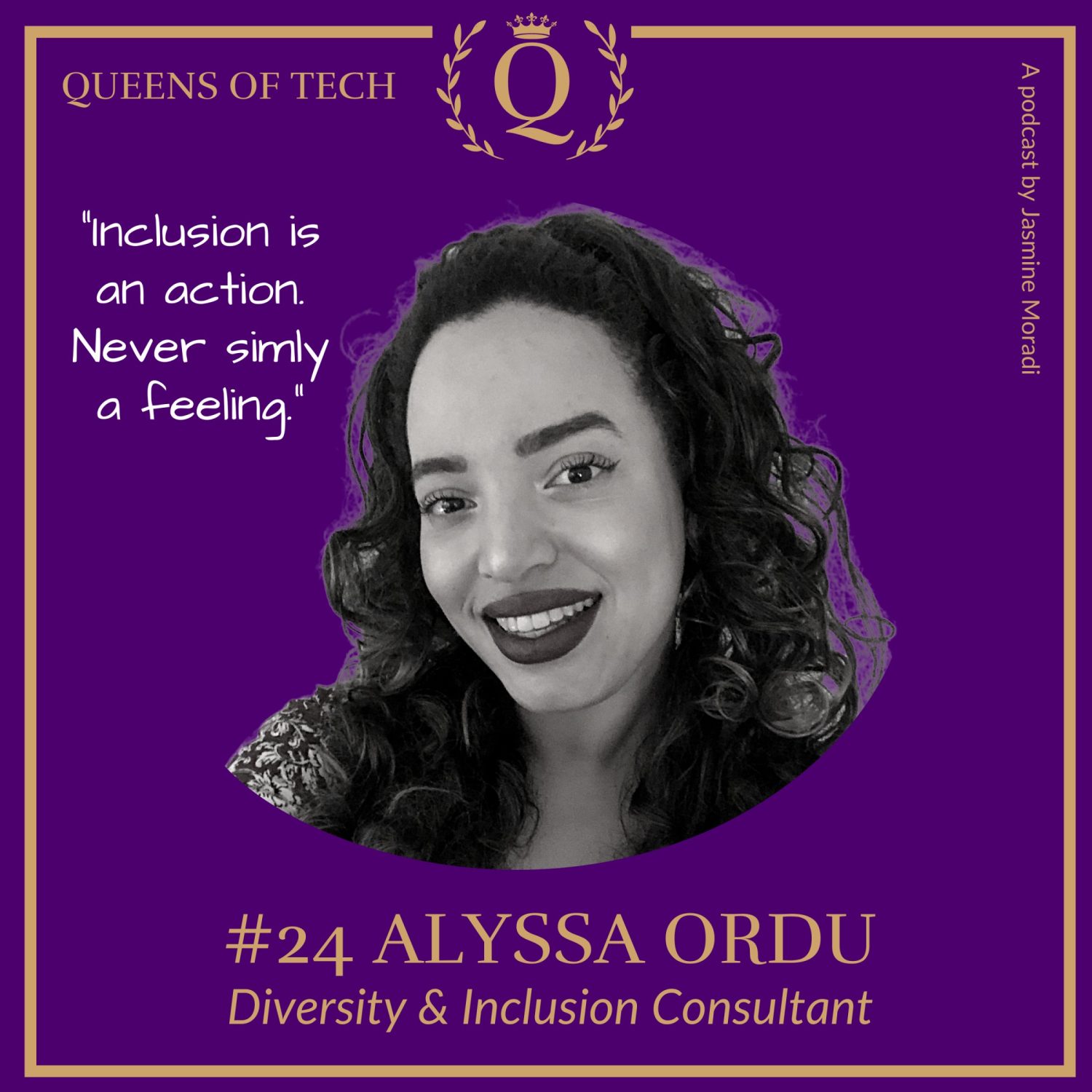 Alyssa Ordu- Queens of Tech-Diversity & Inclusion Consultant-podcast