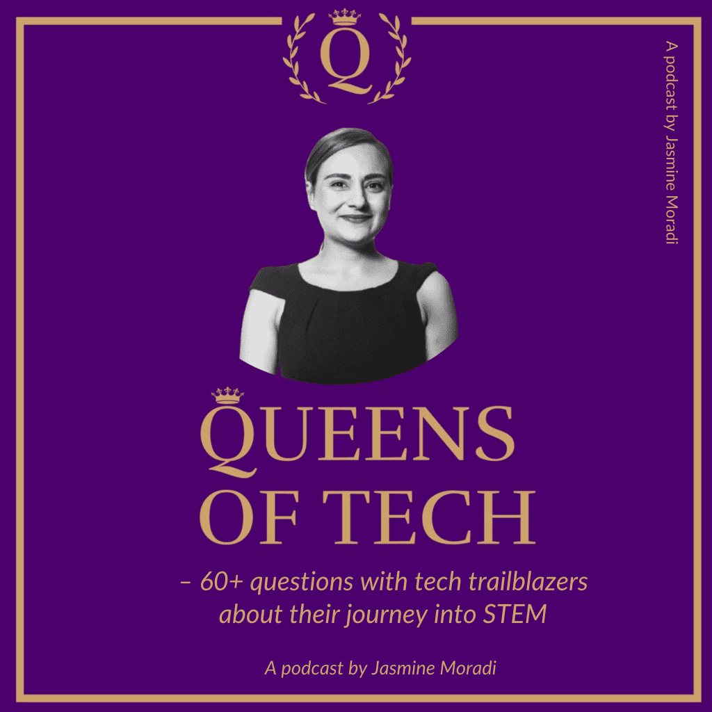 Queens of Tech Podcast With Jasmine Moradi