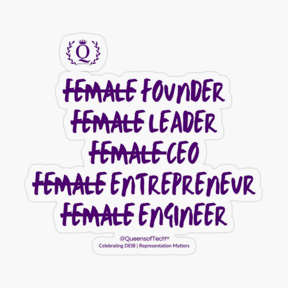 I'M not a Female Founder, Leader, CEO, Entrepreneur, or Engineer