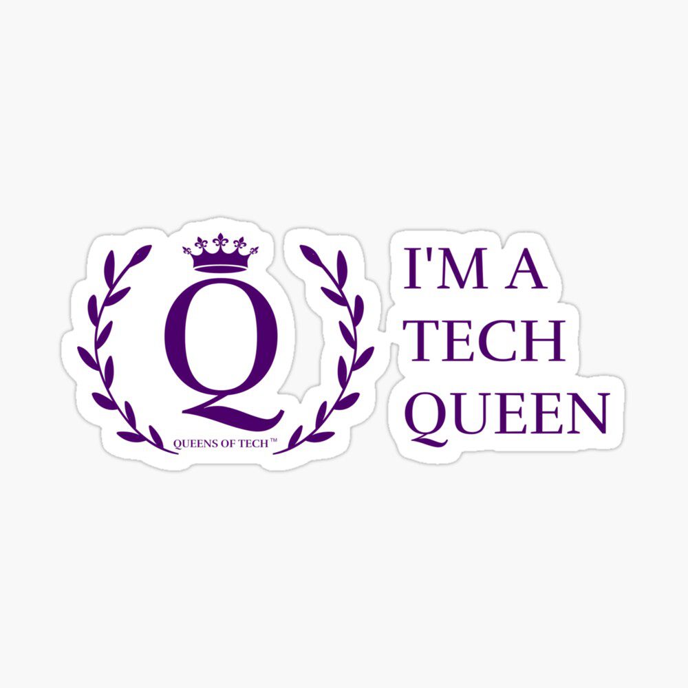 Im a Tech Queen | Sticker | Queens of Tech DEIB Art